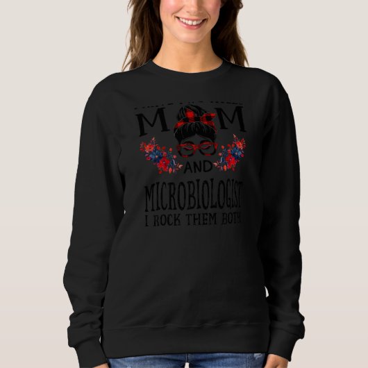 Frauen ich habe zwei Titel Mama und Mikrobiologe,  Sweatshirt (Vorderseite)