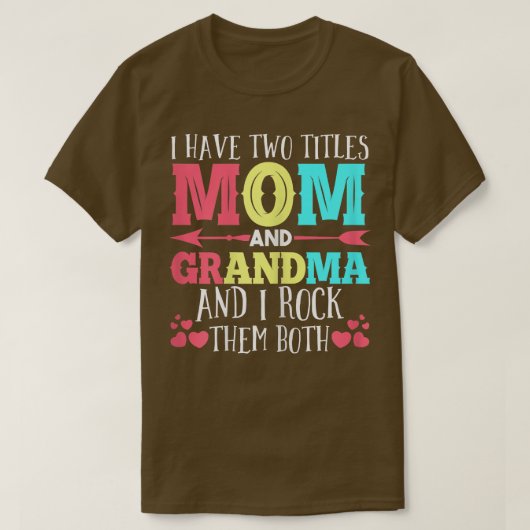 Frauen Ich habe zwei Titel Mutter Großmutter T-Shirt (Design vorne)
