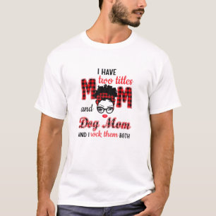 Frauen Ich habe zwei Titeln Mama und Hund Mama Rot T-Shirt