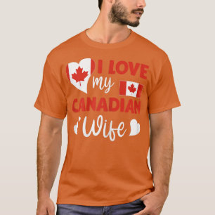 Frauen ich Liebe Meine kanadische Ehefrau Kanadisc T-Shirt