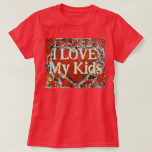 Frauen Ich Liebe meine Kinder T - Shirt Valentine