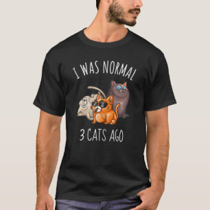 Frauen, ich war normale Katze Mama Vater Crazy Kat T-Shirt