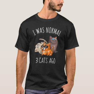 Frauen, ich war normale Katze Mama Vater Crazy Kat T-Shirt