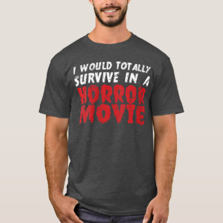 Frauen Ich würde definitiv in einem Horrorfilm übe T-Shirt