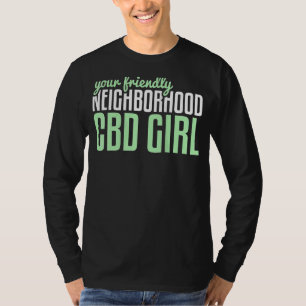 Frauen Ihr freundliches Cbd Girl aus der Nachbarsc T-Shirt