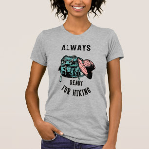 Frauen immer bereit für den Rucksack-Trail T-Shirt