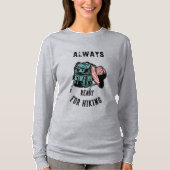 Frauen immer bereit für den Rucksack-Trail T-Shirt (Vorderseite)