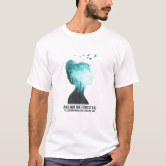 Frauen in den Wald gehe ich, um meinen Geist zu ve T-Shirt