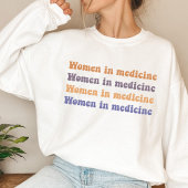 Frauen in der Medizin Sweatshirt