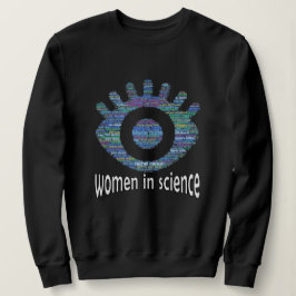 Frauen in der Wissenschaft Mädchen Augen Word Fill Sweatshirt