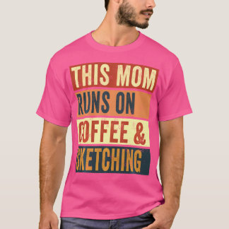 Frauen in dieser Mama treiben Kaffee und zeichnen  T-Shirt