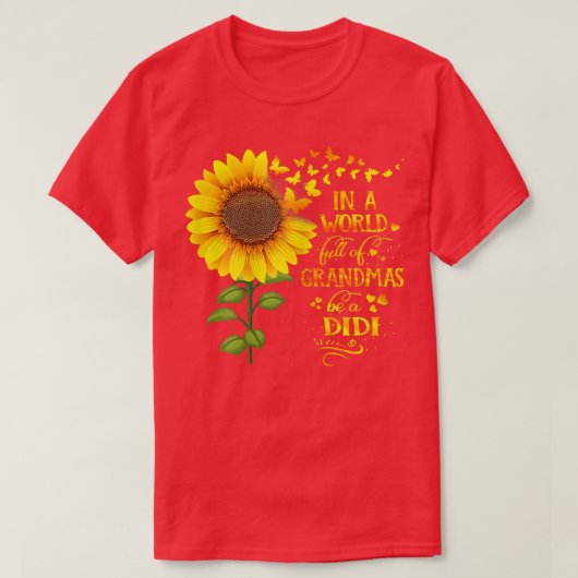 Frauen in einer Welt voller Grandmas sind eine Did T-Shirt (Design vorne)