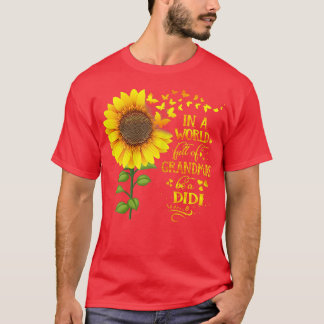 Frauen in einer Welt voller Grandmas sind eine Did T-Shirt