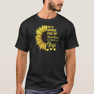 Frauen in einer Welt voller Grandmas sind Gigi Gra T-Shirt