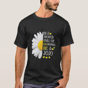 Frauen in einer Welt voller Grandmas sind Jojo Dai T-Shirt