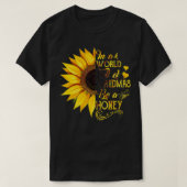 Frauen In einer Welt voller Großmas ist Honey Sunf T-Shirt (Design vorne)