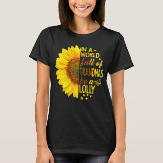 Frauen In einer Welt voller Großmütter ist Lollly T-Shirt