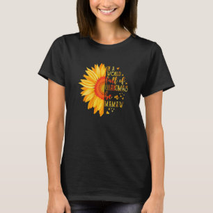 Frauen in einer Welt voller Omas werden Mamaw Sunf T-Shirt