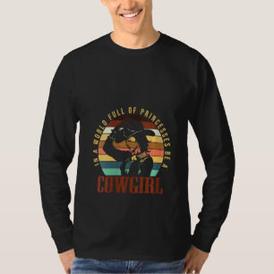 Frauen in einer Welt voller Prinzessinnen sind Cow T-Shirt