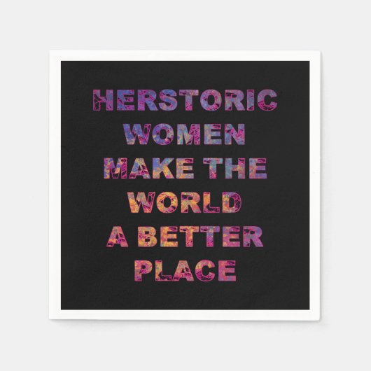Frauen in ihrer Geschichte machen eine bessere Wel Serviette (Vorderseite)
