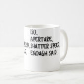 Frauen Iso Blende Verschlussgeschwindigkeit Genug  Kaffeetasse (VorderseiteRechts)