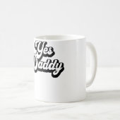 Frauen Ja Daddy Sey Dirty Girl Kaffeetasse (VorderseiteRechts)