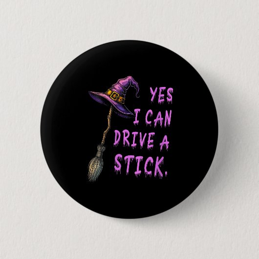 Frauen Ja, ich kann ein Stick Funny Hexenhut Hal f Button (Vorderseite)