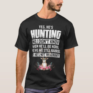 Frauen Ja Jagd Nein ich weiß nicht wann Hölle sein T-Shirt