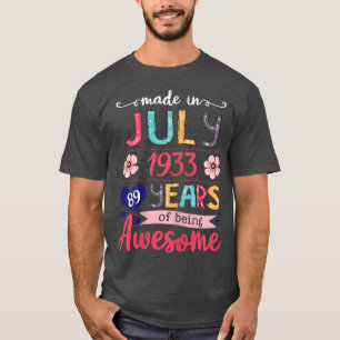 Frauen Juli Mädchen 1933 Geburtstagsgeschenk 89 Ja T-Shirt