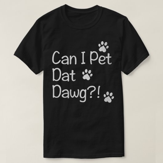 Frauen kann ich mit Dawg Veck essen T-Shirt (Design vorne)