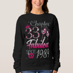 Frauen Kapitel 33 Fabulous seit 1989 33. Birthda Sweatshirt