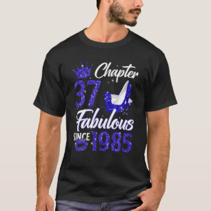 Frauen Kapitel 37 Fabelhaft Seit 1985 37th Birthda T-Shirt