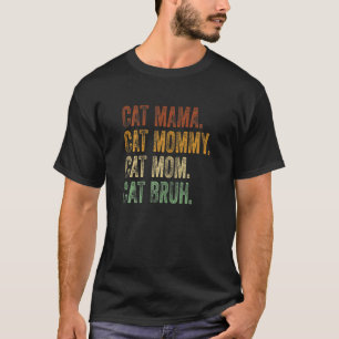 Frauen Katze Mama Mutti Mom Bruh Katze Verrückte T-Shirt