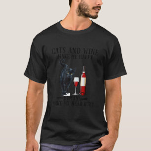 Frauen Katzen Und Wein Machen Mich Glücklich Mensc T-Shirt