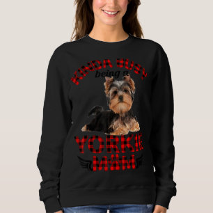 Frauen Kinda beschäftigt als Yorkie Mama Yorkie Ow Sweatshirt