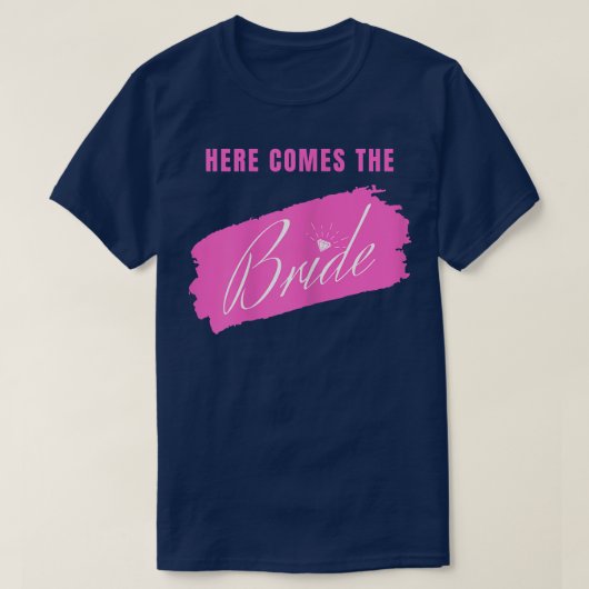 Frauen kommen hier zur Braut T-Shirt (Design vorne)