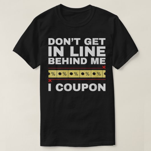 Frauen kommen nicht hinter mir her, ich Coupon VNe T-Shirt (Design vorne)