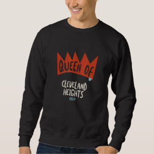 Frauen Königin von Cleveland Heights Ohio OH Mädch Sweatshirt