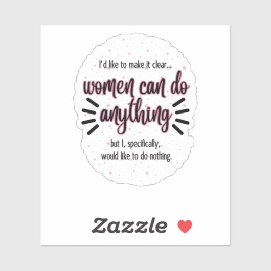 Frauen können alles tun...Vinyl-Aufkleber nach Maß Aufkleber (Blatt)