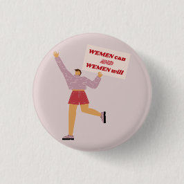 Frauen können und Frauen werden Feminismus-Slogan Button