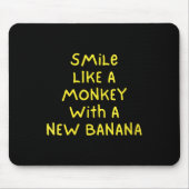 Frauen lächeln wie ein Affe mit einer neuen Banane Mousepad (Vorne)