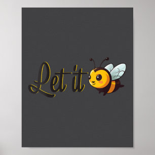 Frauen Lass es Biene Motivierender Slogan Positive Poster