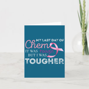 Frauen letzter Tag der Chemotherapie Es war hart K Karte