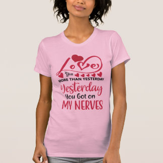 Frauen Lieben Sie Mehr Als Gestern T-Shirt