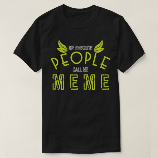 Frauen Lieblings-Leute nennen mich Meme Green Leaf T-Shirt (Design vorne)