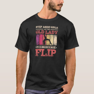 Frauen Ließ diese alte Dame, wie man Gymnastik dre T-Shirt