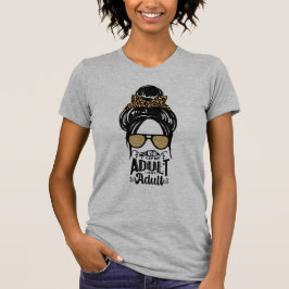 FRAUEN LIESS MICH ERWACHSENES SHIRT