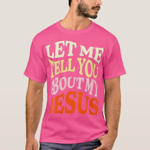 Frauen Ließ mir, Ihnen von meinem Christlichen Jes T-Shirt