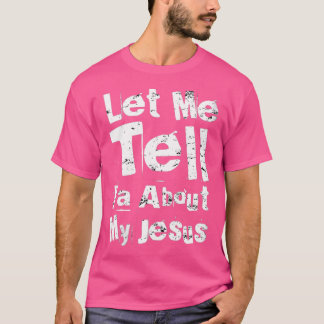 Frauen Ließ mir, Ihnen von meinem Vintagen Jesus-D T-Shirt