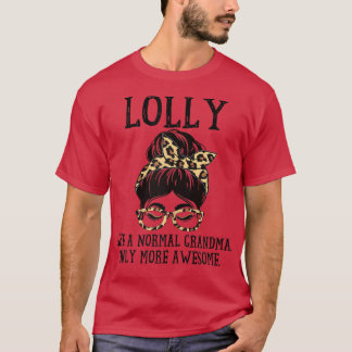 Frauen Lolly wie ein normales Oma nur mehr aweso T-Shirt